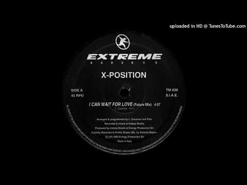 X Position I Can Wait For Love Future Mix
