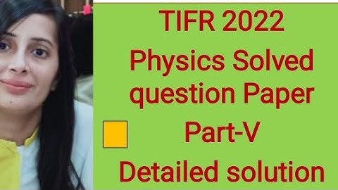 #TIFR 2022 Physics Solution# TIFR 2022 Physics Solved question paper# Part-5
