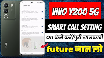 Vivo y200 5g smart call setting | vivo y200 5g me smart call setting on kaise kare |