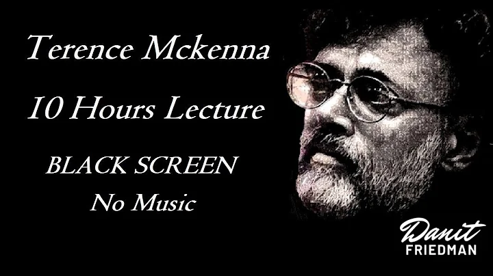 Terence McKenna - 10 Hours Lecture - Black Screen - No Music - NO ADS