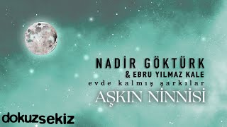 Nadir Göktürk & Ebru Yılmaz Kale - Aşkın Ninnisi (Official Lyric Video) Resimi