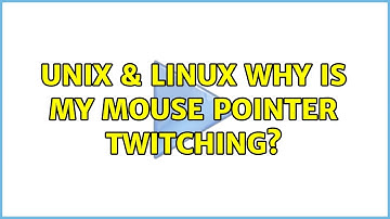 Unix & Linux: Why is my mouse pointer twitching? (2 Solutions!!)