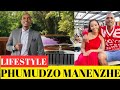 Phumudzo Manenzhe Biography: Wife, House, Cars, Salary, Net Worth