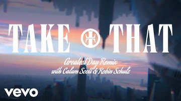Take That, Robin Schulz, Calum Scott - Greatest Day (Robin Schulz Rework / Lyric Video)