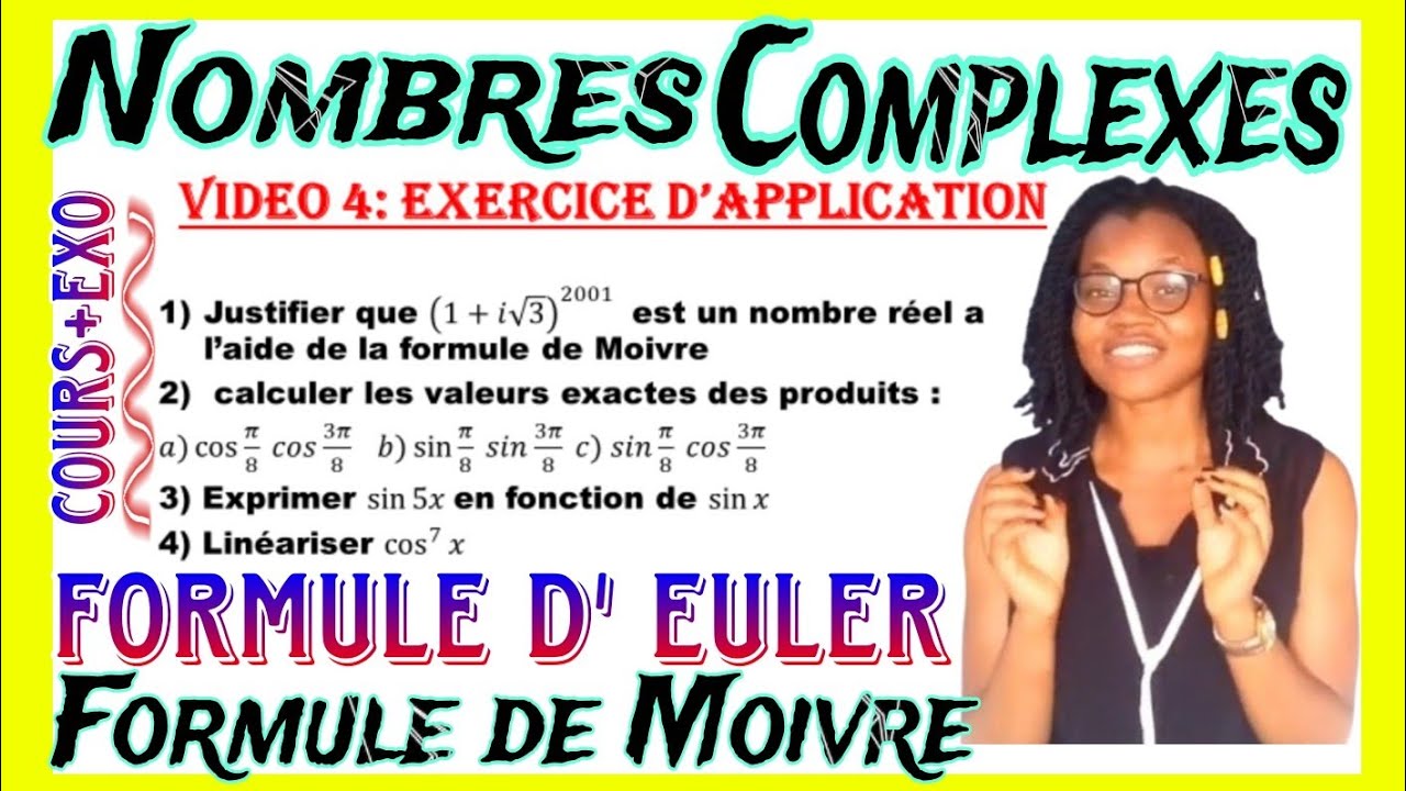 4️⃣NOMBRES COMPLEXES 💖formules de MOIVRE et EULER 💛