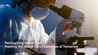 Reimagining Health Care: Meeting the Health Care Challenges of Tomorrow
