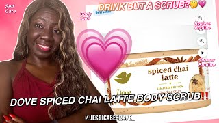 REACTING TO DOVE SPICED CHAI LATTE BODY SCRUB‼️💦 SOFT SKIN AND A LATTE TO DRINK WITH IT🥰BODYCARE screenshot 4