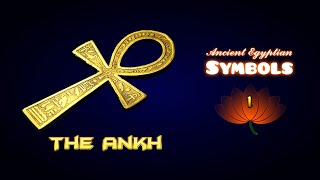 Ankh | Meanings of Ancient Egyptian Symbols, part 01