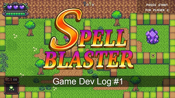 Spellblaster Game Dev Log #1