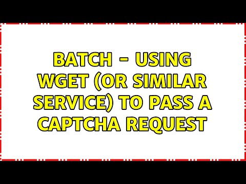 Batch - Using wget (or similar service) to pass a captcha request