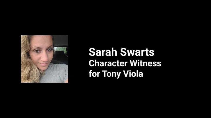 Sarah Swarts - Character Witness for Tony Viola