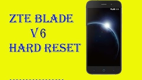 ZTE Blade V6 Hard Reset......
