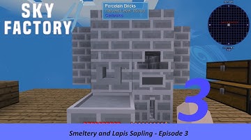 Smeltery and Lapis Sapling | Minecraft Sky Factory 4