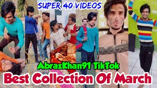 Abrazkhan91 TikTok Best Collection Of March  Super 40 Videos Abrazkhan Viral Videos  @Abrazkhan