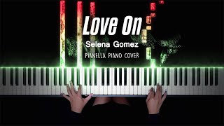 Selena Gomez - Love On | Piano Cover by Pianella Piano