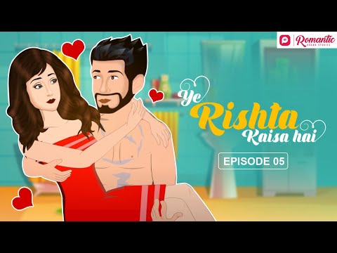 Ye Rishta Kaisa Hai | Ep 05 | Romantic Drama Stories | Animated Stories In Hindi | True Love Story