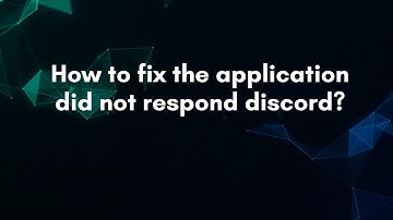 How to fix the application did not respond discord?