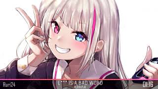 【Nightcore】- L*** Is A Bad Word (Lyrics) ✔️