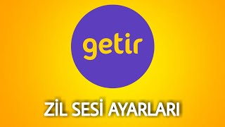 Getir Zili Çalma - Zil Sesi Değiştirme - Zil Sesi Açma ve Kapatma Resimi