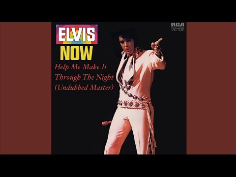 Elvis Presley - “Help Me Make It Through The Night” (Undubbed Master)