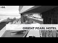HML-ARCHITECTURE # ORIENT PEARL 5star hotel & spa #