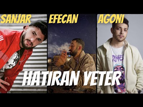 Sanjar - Efecan & Agoni - Hatıran yeter (MİX)