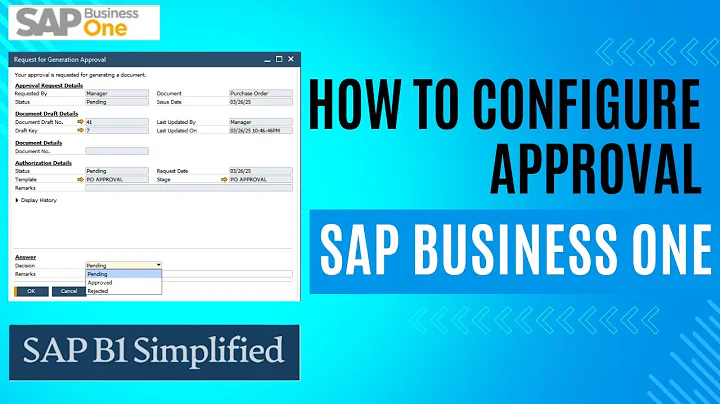 How to Configure Approvals in SAP Business One | SAP Business One | SAP B1 Simplified