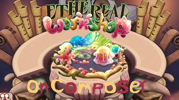 Ethereal Workshop. Composer Island. (My Singing Monsters 4.1)