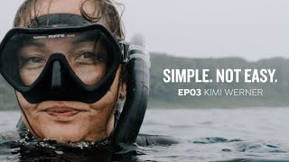 Protekt Presents: Simple. Not Easy. EP.03 Kimi Werner (Trailer)