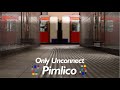 Only Unconnect - Pimlico