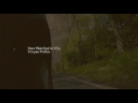 Morgan Wallen – Days That End In Why (Lyric Video)