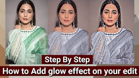 How to add glow effect on your edit| Tutorials by raida 🥰