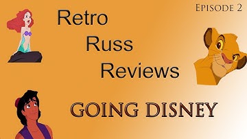 Retro Russ Reviews Episode 2- Going Disney