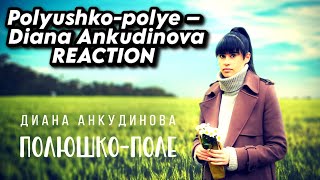 Polyushko polye  Diana Ankudinova REACTION