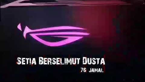 Setia Berselimut Dusta "76 Jamal"_Single Funkot 2020_Link di Deskripsi