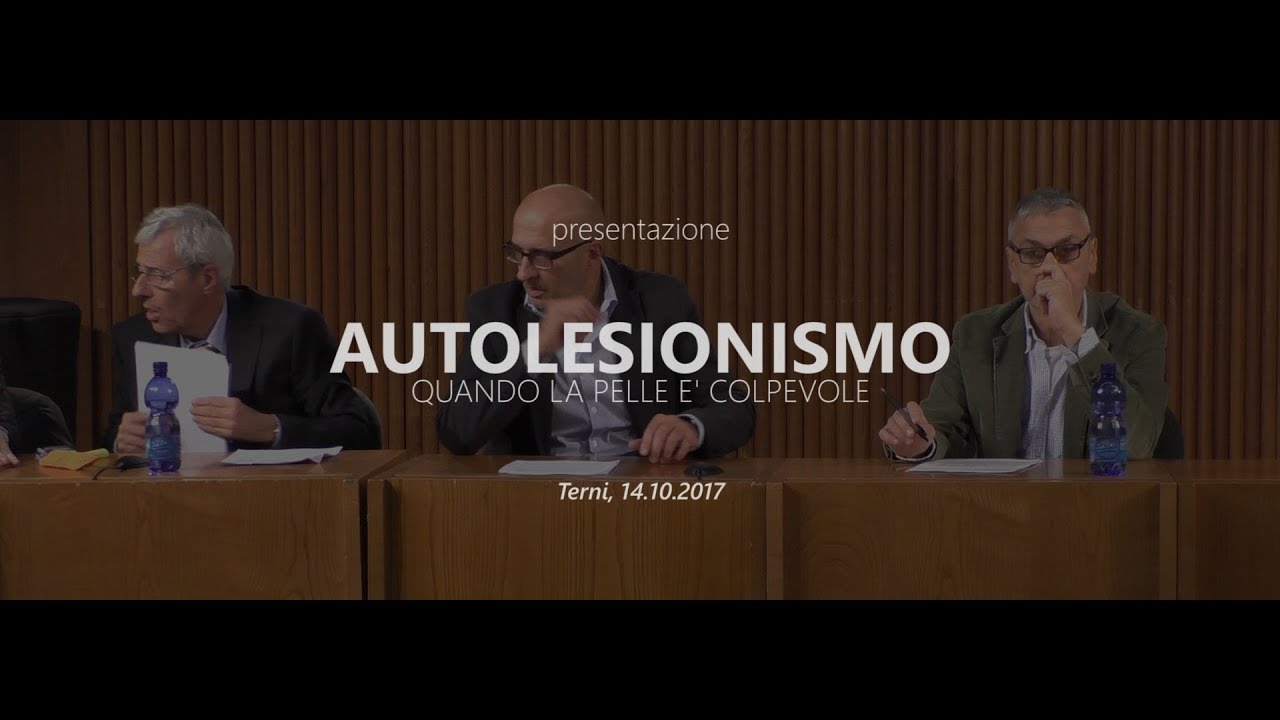 Download Autolesionismo - Quando la pelle è colpevole - Terni, 14 Ottobre 2017