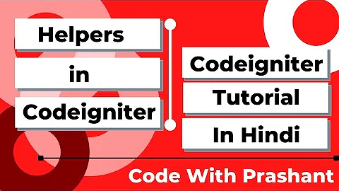 Codeigniter Helpers | Autoload helpers in Codeigniter | Codeigniter tutorial in hindi | by Prashant