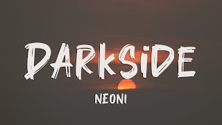 NEONI - Darkside (Lyrics)