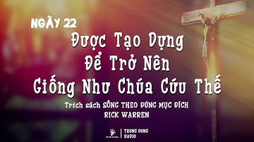 NGÀY 22 | BẢO VỆ HỘI THÁNH CỦA BẠN | SỐNG THEO ĐÚNG MỤC ĐÍCH | RICK WARREN | TRUNG DŨNG RADIO