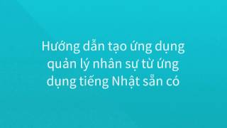 kintone: tự tạo ứng dụng QUẢN LÝ NHÂN VIÊN