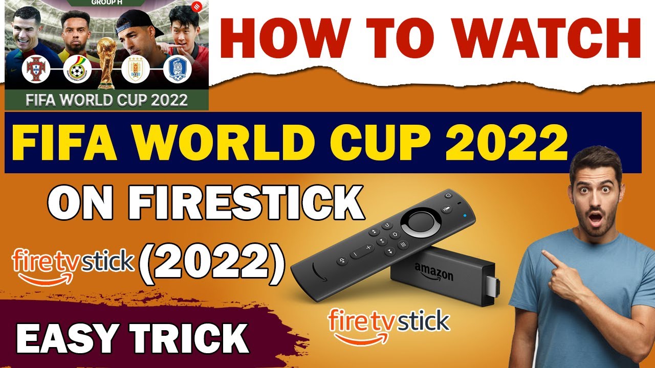 How to Watch FIFA World Cup 2022 on FireStick (Free) - Fire Stick