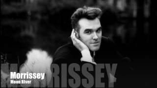 Morrissey - Moon River (Henry Mancini Cover) Extended Version
