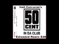 50 Cent- In Da Club (Neil Corcoran's Extended Remix Edit) Mp3 Song