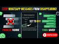 Stop WhatsApp Messages From Disappearing (Easy Fix 2026)