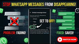Stop WhatsApp Messages From Disappearing (Easy Fix 2026)