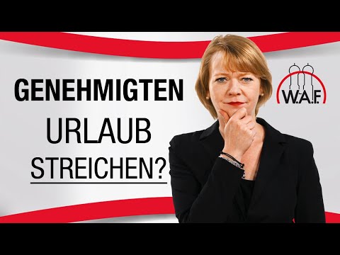 Genehmigter urlaub streichen wegen kündigung Genehmigter urlaub streichen wegen kündigung