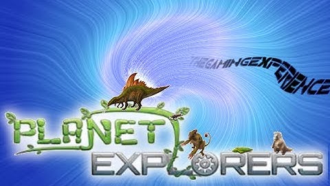 YOU WANT ME TO DO WHAT!! - Planet Explorers Ep. 3