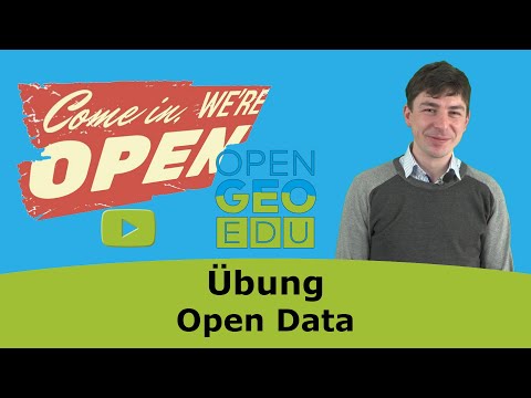 Open Data & GIS: So geht's! | OpenGeoEdu - Übung Open Data