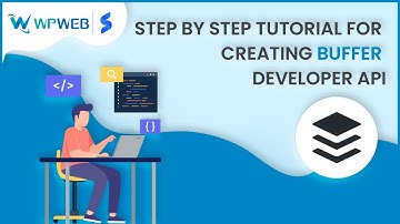 Step by Step Tutorial for Creating Buffer Developer API - #WPWebElite