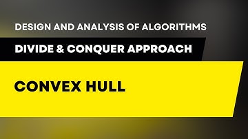 Convex Hull Introduction - Divide & Conquer | Design & Analysis of Algorithms #daa #algorithm